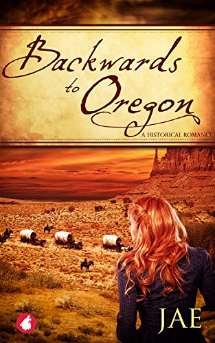 Backwards to Oregon (The Oregon series Book 1)