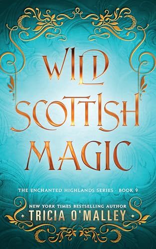 Wild Scottish Magic (The Enchanted Highlands Book 9)
