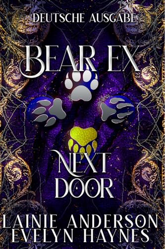 Bear Ex Next Door: Eine heiße Bärenwandler-Romance mit einem gefallenen Star (Secret Shifters Next Door Deutsche Ausgabe 2)