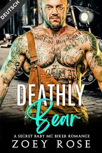 Deathly Bear: A Secret Baby MC Biker Romance (Schurke Reiter MC 4)