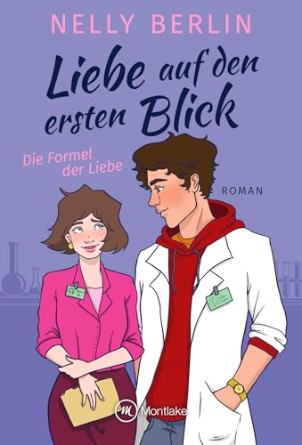 Liebe auf den ersten Blick (Die Formel der Liebe 2)