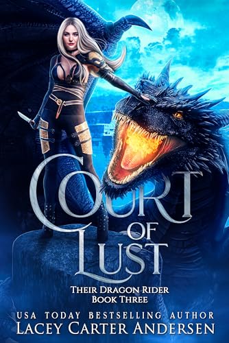 Court of Lust: A Bully Fantasy Reverse Harem Romance (Their Dragon Rider Book 3)