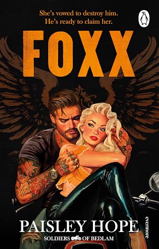 Foxx: The addictive and spicy new dark motorcycle club romance from the bestselling author of the Silver Pines series (Soldiers of Bedlam Book 3)