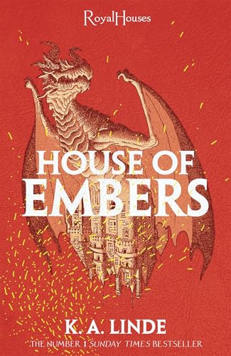 House of Embers: From the number one Sunday Times bestselling author of The Wren in the Holly Library (Royal Houses Book 5)