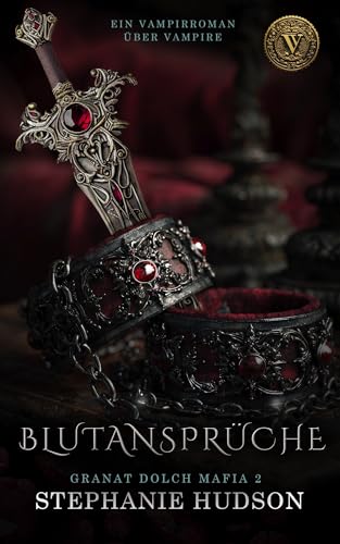 Blutansprüche: Ein Vampirvixen-Roman (Granat-Dolch-Mafia 2)