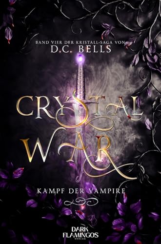 Crystal War: Kampf der Vampire (Band 4 der Kristallsaga)
