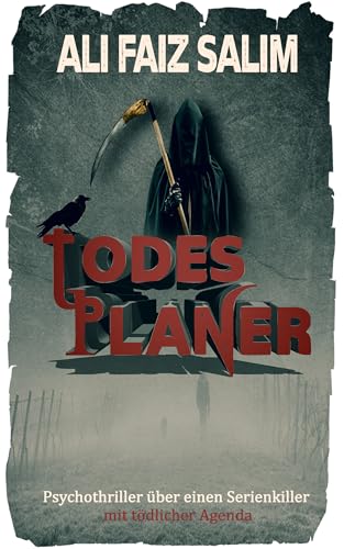 Todesplaner: Psychothriller über einen Serienkiller mit tödlicher Agenda