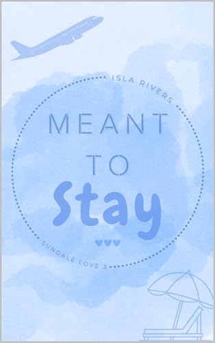 Meant To Stay (Sundale Love 3)