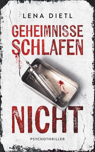 Geheimnisse schlafen nicht: Psychothriller