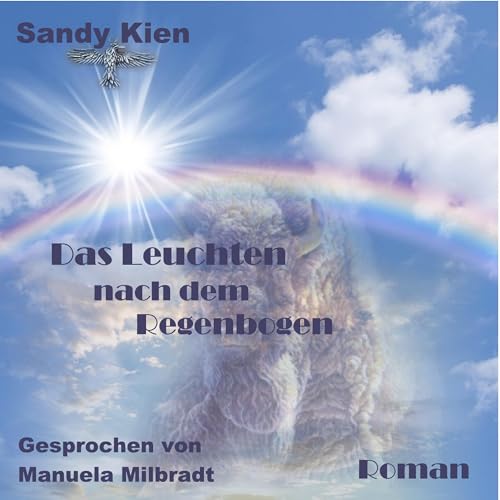 Das Leuchten nach dem Regenbogen: Emotional, gefühlvoll und lebensnah. Leben und sterben liegen so dicht beieinander. Kann man mit beiden umgehen? Man kann, wenn man sein Herz öffnet.