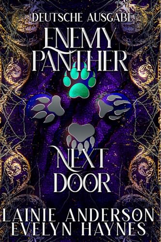 Enemy Panther Next Door: Eine heiße Pantherwandler-Romance mit dem Feind von nebenan (Secret Shifters Next Door Deutsche Ausgabe 4)