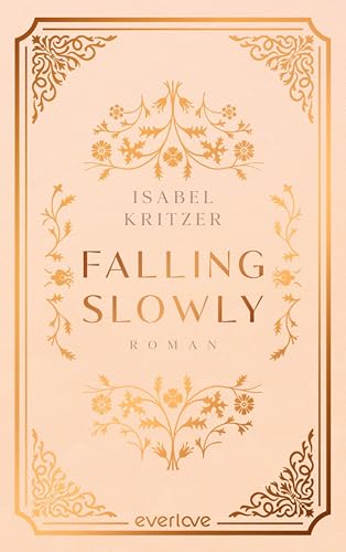 Falling slowly: Roman | Eine Light-Academia-Romance mit BookTok-Charme (Wyford College 1)