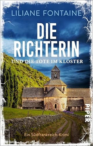 Die Richterin und die Tote im Kloster: Ein Südfrankreich-Krimi | Spannender Südfrankreich-Krimi für den nächsten Urlaub (Ein Fall für Mathilde de Boncourt 9)