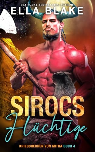 Sirocs Flüchtige: Science-Fiction Alien Romanze (Kriegsherren von Mitra 4)