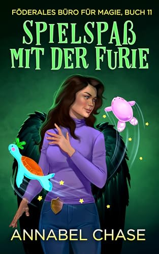 Spielspaß mit der Furie (Föderales Büro für Magie 11)
