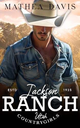 Jackson Ranch: Utah Countrygirls