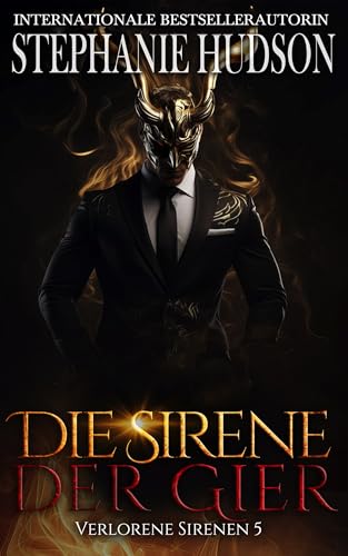 Die Sirene der Gier: Verlorene Sirene #5 (Verlorene Sirenen)