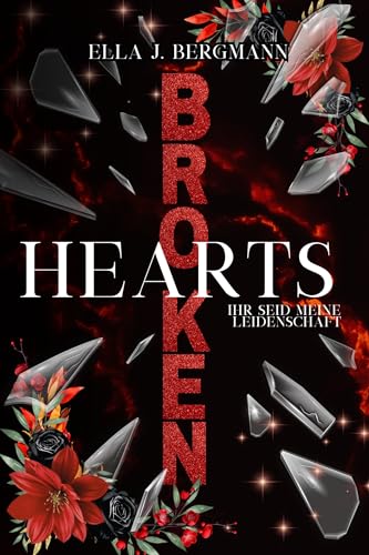 Broken Hearts: Ihr seid meine Leidenschaft (Reverse Harem Roman)