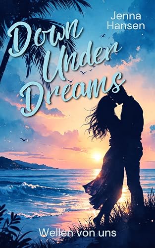 Wellen von uns: Down Under Dreams 2