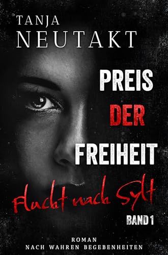 Preis der Freiheit: Flucht nach Sylt