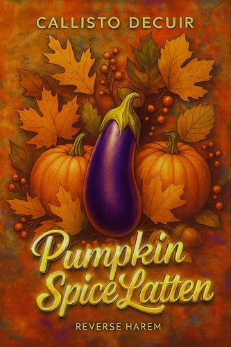 Pumpkin Spice Latten: Reverse Harem