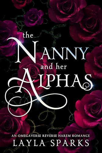 The Nanny and Her Alphas: An Omegaverse Reverse Harem Romance (Knotted and Claimed Standalone Series)