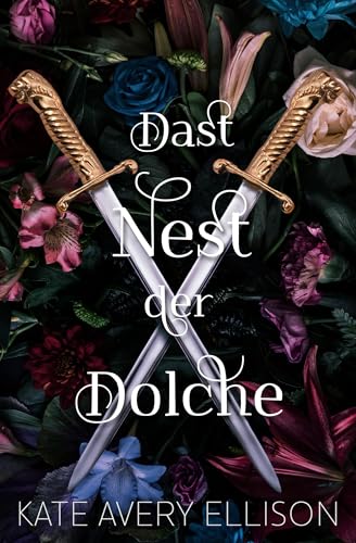 Das Nest der Dolche (Drachenblut und Klingenstahl 2)