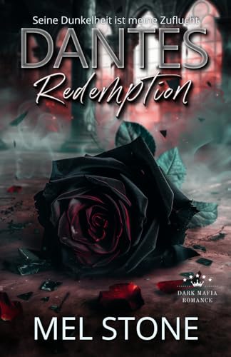 Dantes Redemption - Seine Dunkelheit ist meine Zuflucht: Dark Mafia Romance (neutrales Cover)