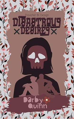 Disastrous Desires (Disaster Bi Design Book 3)