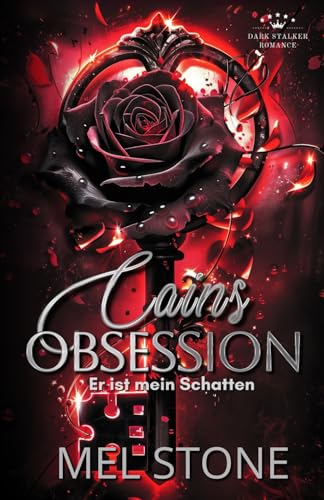 Cains Obsession - Er ist mein Schatten: Dark Stalker Romance (neutrales Cover)