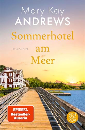 Sommerhotel am Meer: Die perfekte Urlaubslektüre, um den Sommer zu genießen (Die Sommerbuchreihe 18)
