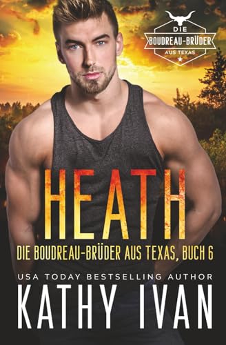 HEATH Die Boudreau-Brüder aus Texas