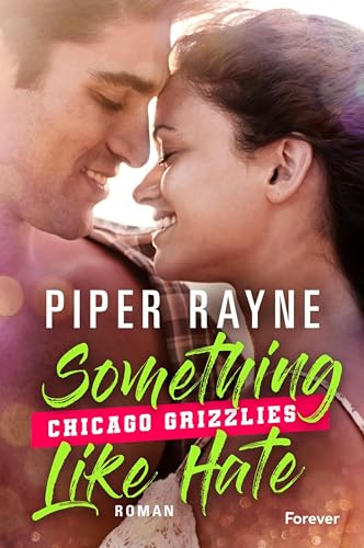 Something like Hate: Roman | Der Auftakt zur Chicago-Grizzlies-Reihe (Chicago Grizzlies 1)