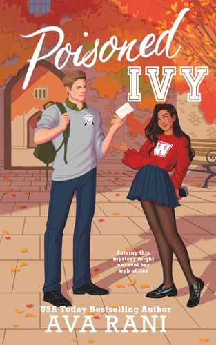Poisoned Ivy: A Spicy college romance of secrets, privilege, and a forbidden romance spiraling around a cozy campus mystery—Perfect for Cozy Fall Reading (Legacies, Band 1)