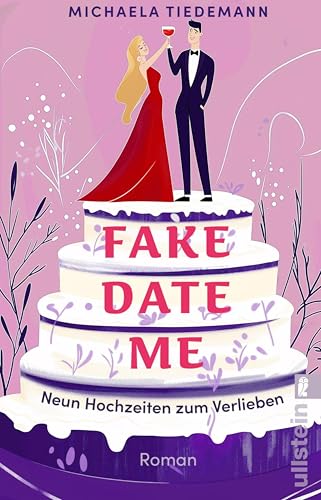 Fake Date Me. Neun Hochzeiten zum Verlieben: Roman | Für Fans von romantischen Feel-Good-Romanen mit Humor und Herz