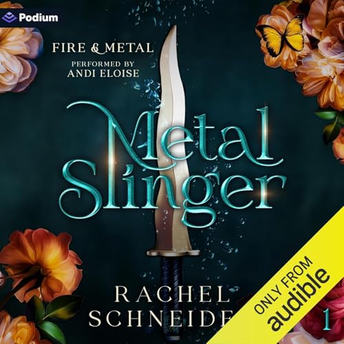 Metal Slinger: Fire & Metal: Book One by Rachel Schneider, Book Summary, Podcast, English
