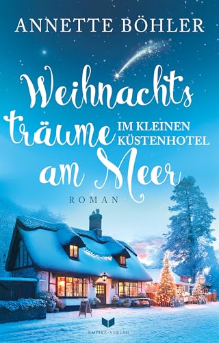 Weihnachtsträume im kleinen Küstenhotel am Meer (Herzklopfen am Meer 5)