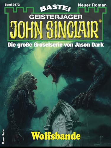 John Sinclair 2472: Wolfsbande