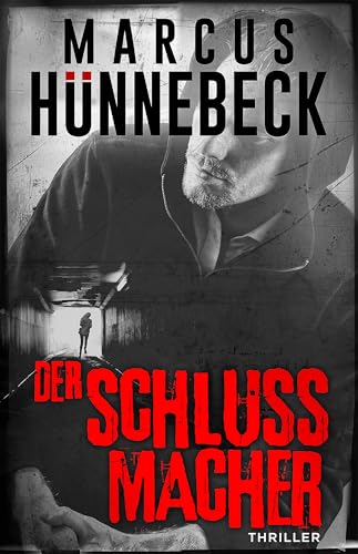Der Schlussmacher: Thriller (Drosten und Sommer)