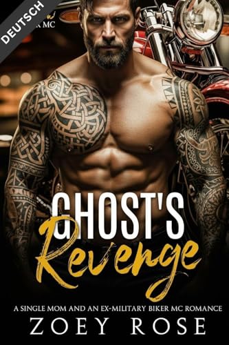Ghost's Revenge: A Single Mom and an Ex-Military Biker MC Romance (Gesetzloser Befehl MC 3)