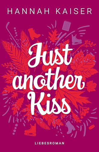 Just another Kiss: Liebesroman