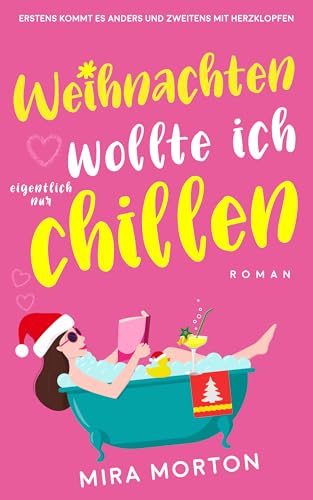 Weihnachten wollte ich eigentlich nur chillen: Liebesroman (PINK CROWN CHRISTMAS SINGLES)