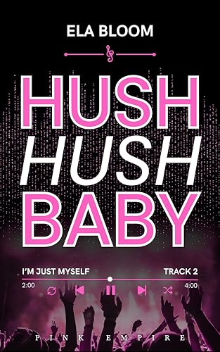 Hush Hush Baby - Track 2: I'm Just Myself (Popstar-Romance)