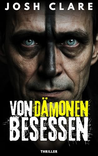 Von Dämonen Besessen: Kurz-Thriller (Thriller-Kurzgeschichten)