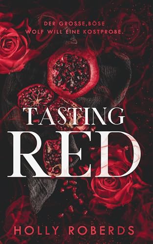 Tasting Red: Eine Pikante Neuinterpretation Von Rotkäppchen (Die Lost Girls 1)