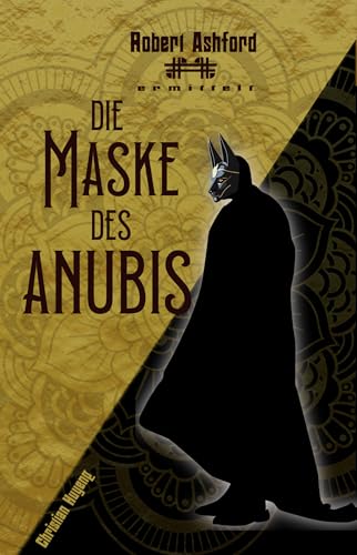 Die Maske des Anubis (Robert Ashford ermittelt)