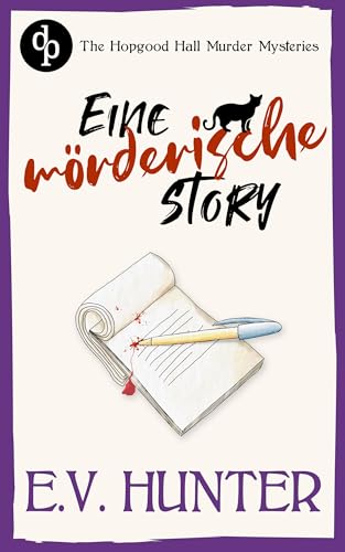Eine mörderische Story | Ein britischer Cosy Crime (The Hopgood Hall Murder Mysteries 4)