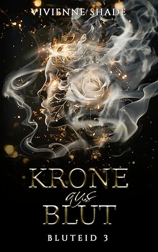 Krone aus Blut: Zwangsehe Enemies to Lovers Mafia Liebesroman (Bluteid 3)