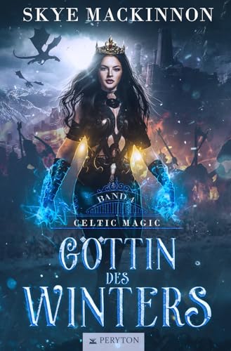 Göttin des Winters (Celtic Magic, Band 4)