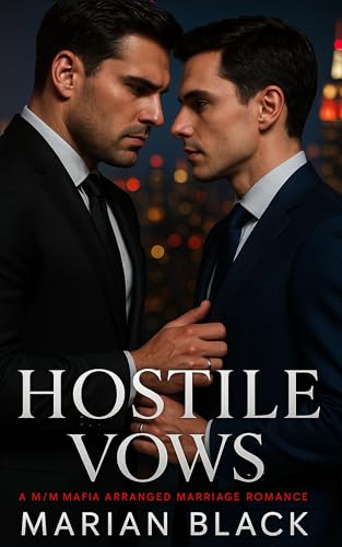 Hostile Vows: A M/M Mafia Arranged Marriage Romance